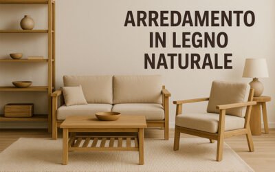 Arredamento in legno naturale: pro e contro